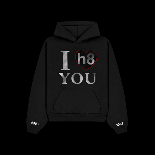 "I H8 YOU" Hoodie